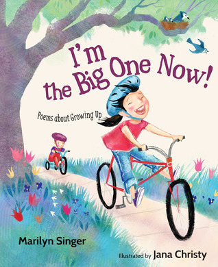 I'm the Big One Now!: Poems about Growing Up (Hardcover)