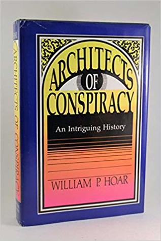 Architects of Conspiracy: An Intriguing History (Hardcover)