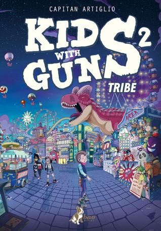 Kids with Guns 2 - Tribe (Kids with Guns, #2)