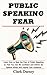 Public Speaking Fear by Clark Darsey
