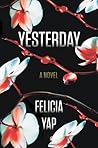 Yesterday by Felicia Yap Yesterday by Felicia Yap