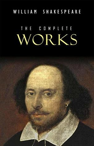 William Shakespeare: The Complete Works