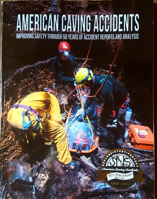 American Caving Accidents - Improving Safety Through 50 Years of Accident Reports and Analysis