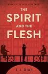 The Spirit and the Flesh The Spirit and the Flesh