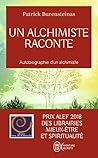 Un alchimiste raconte: Autobiographie d'un alchimiste Un alchimiste raconte: Autobiographie d'un alchimiste