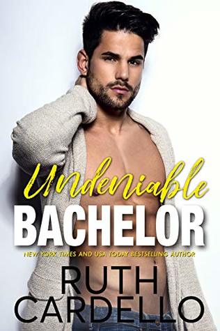 Undeniable Bachelor (Bachelor Tower #3)