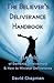 The Believer's Deliverance Handbook: 7 Levels of Demonic Involvement and How to Minister Deliverance