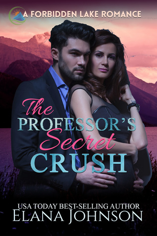 The Professor's Secret Crush (Forbidden Lake Romance #1)