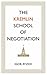 The Kremlin School of Negotiation by Igor Ryzov