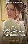 The Highborn Housekeeper (Saved from Disgrace #3) The Highborn Housekeeper (Saved from Disgrace #3)