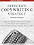 Effective Copywriting Strategy-for Money & Sales: Learn the secret formula copywriters use for Online Digital Marketing, Web Content Creation, Business Email, & SEO. Write persuasive copy that sells!