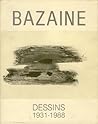 Bazaine: Dessins 1931-1988 : Musée Matisse, Le Cateau-Cambrésis, 19 novembre 1988-19 février 1989 (French Edition)