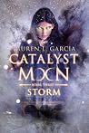Storm (Catalyst Moon, #3) Storm (Catalyst Moon, #3)