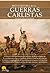 Breve historia de las guerras carlistas (Spanish Edition)