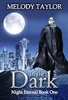 In the Dark (Night Eternal Book 1) In the Dark (Night Eternal Book 1)