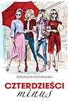 Czterdzieści minus (Czterdzieści, #1)