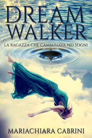 Dreamwalker: la ragazza che camminava nei sogni