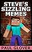 Steve's Sizzling Memes: An Unofficial Minecraft Memes Book