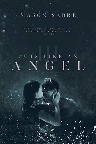 Cuts Like An Angel Book 3 (Cuts Like an Angel, #3)