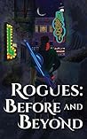 Rogues: Before and Beyond Rogues: Before and Beyond