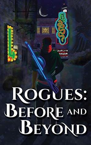 Rogues: Before and Beyond (Kindle Edition)