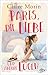 Paris, die Liebe und andere Lügen by Claire Morin