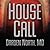 House Call by Darden North House Call by Darden North
