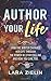 Author Your Life: How One W...