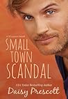 Small Town Scandal by Daisy Prescott
