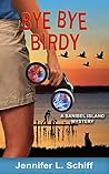 Bye Bye Birdy by Jennifer L. Schiff