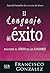 El lenguaje del exito: Desc...