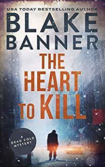 The Heart to Kill (Dead Cold Mystery #7)