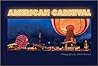 American Carnival by David Skernick American Carnival by David Skernick
