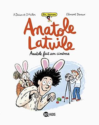 Anatole fait son cinéma (Anatole Latuile roman #2)