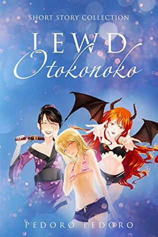 Lewd Otokonoko: Short Story Collection (Otokonoko Collection)