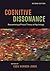 Cognitive Dissonance: Reexamining a Pivotal Theory in Psychology