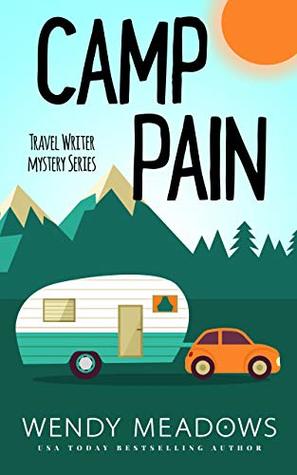 Camp Pain (Travel Writer #1)