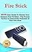 Fire Stick: 2019 User Guide To Master Your Amazon Fire TV Stick. The Proven Tactics to Unlock the Potential of Your Fire stick