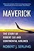 Maverick: The Story of Robert Six and Continental Airlines