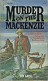 Murder on the Mackenzie  (RCMP Constable Dominic, #2)