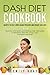 DASH DIET COOKBOOK by Emily    Gray