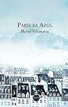 París es azul by Muriel Villanueva