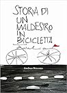 Storia di un maldestro in bicicletta by Andrea Bizzotto