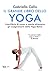 Il grande libro dello yoga. L'equilibrio di corpo e mente att... by Gabriella Cella Al-Chamali
