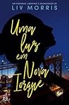 Uma Luz em Nova Iorque by Liv Morris