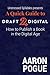 A Quick Guide to Draft2Digital: How to Publish a Book in the Digital Age (Unstressed Syllables Presents)