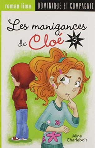 Les manigances de Cloé tome 3, (Roman lime #30)