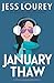 January Thaw: Humor and Hijinks
