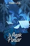 Si Anak Pintar by Tere Liye