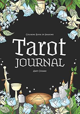 Coloring Book of Shadows: Tarot Journal (Coloring Book of Shadows - Classics)